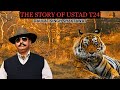 The Story Of Ustad T 24 Daulat Singh Shaktawat Tiger Attack Ranthambore Tiger