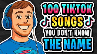 Download lagu 100 TIKTOK Songs YOU’VE HEARD And DON’T KNOW The NAME (2025) mp3