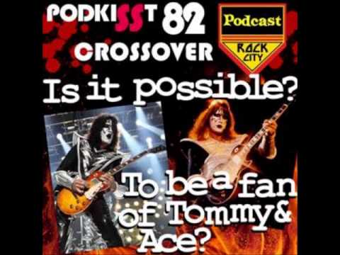 PCRC/ PODKISST CROSSOVER..(IS IT POSSIBLE TO BE A FAN OF TOMMY AND ACE?)