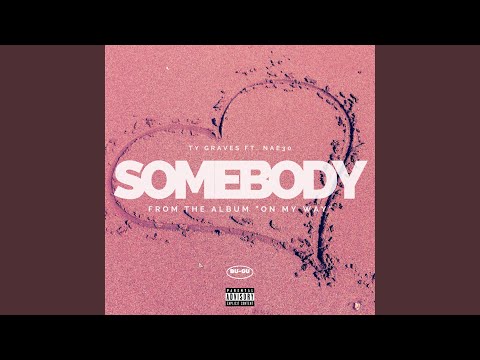 Somebody (feat. NAE30)