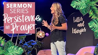 LESSONS ON PRAYER | PRAYER FOR NEWBIES : Persistence in Prayer