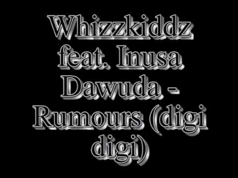 whizzkiddz feat. inusa dawuda - rumours (digi digi)