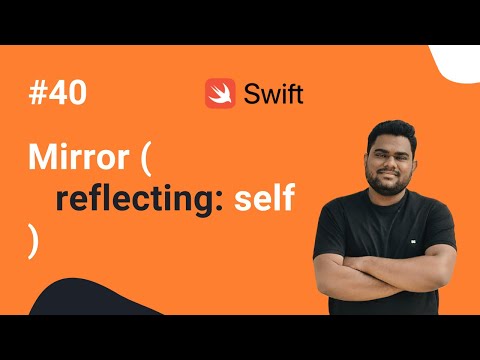 Reflection in Swift: How Mirror works (Xcode 13 , 2022) - iOS by #yogeshpatelios