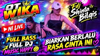 Download lagu LIVE OT WIKA BIARKAN BERLALU RASA INI FDJ SHINTA BILQIS mp3