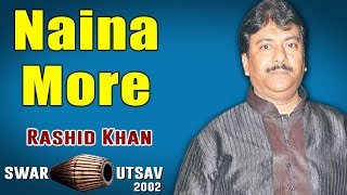 Naina More | Rashid Khan (Album: Swar Utsav 2002) - YouTube