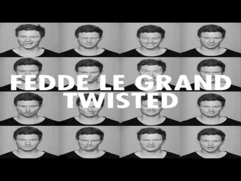 Fedde Le Grand - Twisted