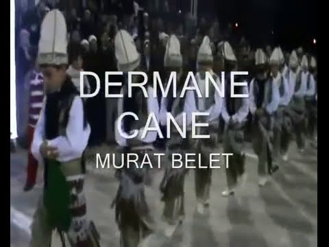 Murat Belet - Dermane Cane