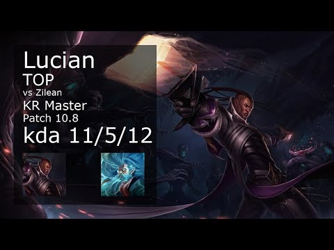 Lucian vs Zilean Top - KR Master 11/5/12 Patch 10.8 Gameplay // [롤] 루시안 vs 질리언 탑