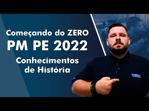 Começando do Zero PM PE 2022 - Conhecimentos de História - AlfaCon