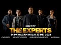 THE EXPERTS - FIRST TEASER | DI PAWAGAM 23 MEI 2024