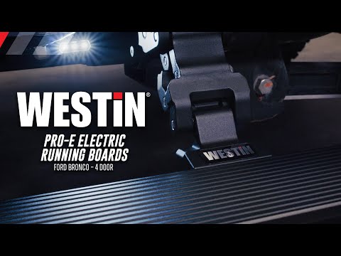 Westin Pro-e Electric Running Boards – Ford Bronco (4-Door) Installation Video
