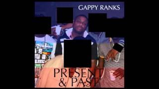 Gappy Ranks - Present & Past