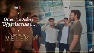 Ömer, askere gidiyor...-Benim Adım Melek