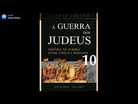 10 - A GUERRA DOS JUDEUS - Flávio Josefo (Livro II: cap 11 ao 20) audiobook
