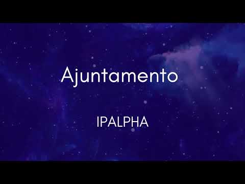 Ajuntamento - IPALPHA - Letra para Culto