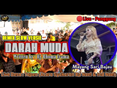 Live Panggung | DARAH MUDA Cipta Hj. Rhoma Irama | Cover Mayang Sari Bajau | VERSIE REMIX 2022