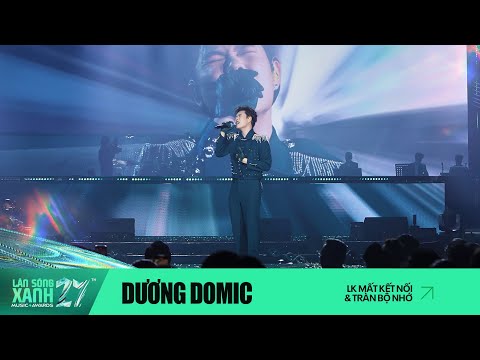 MẤT KẾT NỐI & TRÀN BỘ NHỚ | DƯƠNG DOMIC | LÀN SÓNG XANH 2024