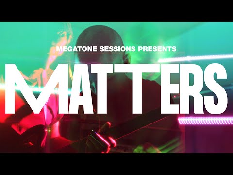 MEGATONE SESSIONS | S2-EP1 | MATTERS