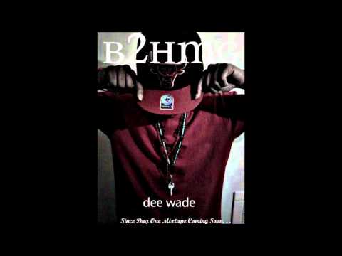 Dee Wade- "Strapped Up" Ft.Lil Murda