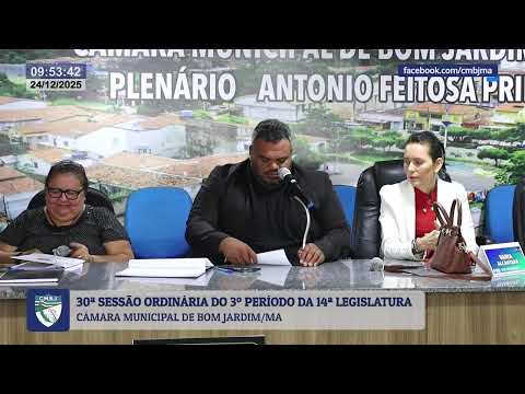 30ª Sessão Ordinária da 14ª Legislatura de Bom Jardim/MA - 24/02/2026
