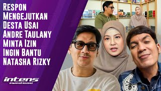 Download lagu Respon Desta Usai Andre Taulany Minta Izin Bantu Natasha Rizky | Intens Investigasi | Eps 5928 mp3 Download lagu Respon Desta Usai Andre Taulany Minta Izin Bantu Natasha Rizky | Intens Investigasi | Eps 5928 mp3