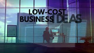 Low-Cost Business Ideas with High-Profit Potential