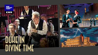 Duke in Divine Time // Danish National Symphony Orchestra  &amp; DR Big Band (Live)