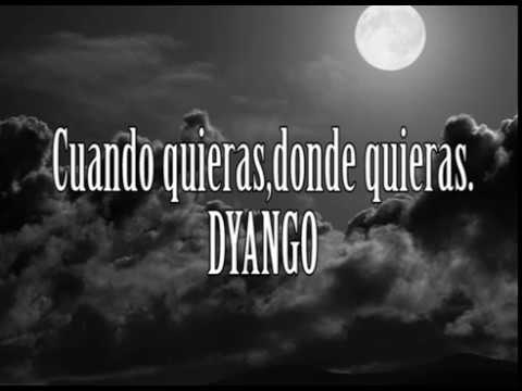 cuando quieras, donde quieras - Dyango (letra)