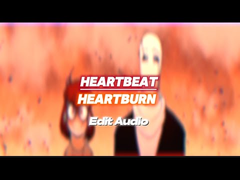 Heartbeat X Heartburn  | Edit Audio