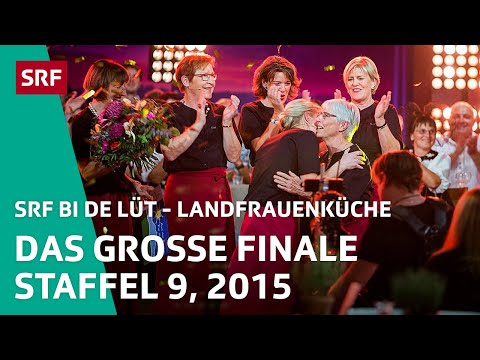 Das grosse Finale Staffel 9 | Landfrauenküche 2015 – SRF bi de Lüt | SRF