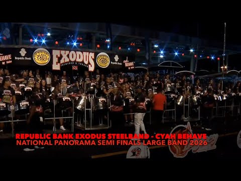 Republic Bank Exodus Steel Band Cyah Behave Large Band Panorama Semi-Finals Trinidad Carnival 2026