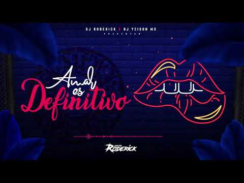 AMAR ES DEFINITIVO - DJ RODERICK X DJ YEISON MX (GUARATECH, AFROTECH)