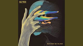 Rather Be Blind