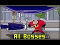 The Incredibles - All Bosses