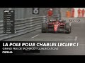 Charles Leclerc en pole à Monaco ! Grand Prix de Monaco - Qualifications