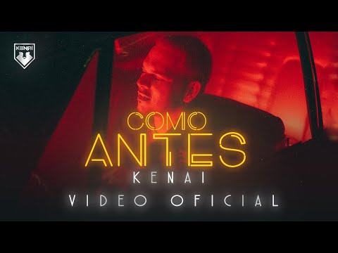 Kenai -Como Antes (Video Oficial)