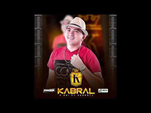KABRAL O REI DA SERESTA -  MAIO 2K19