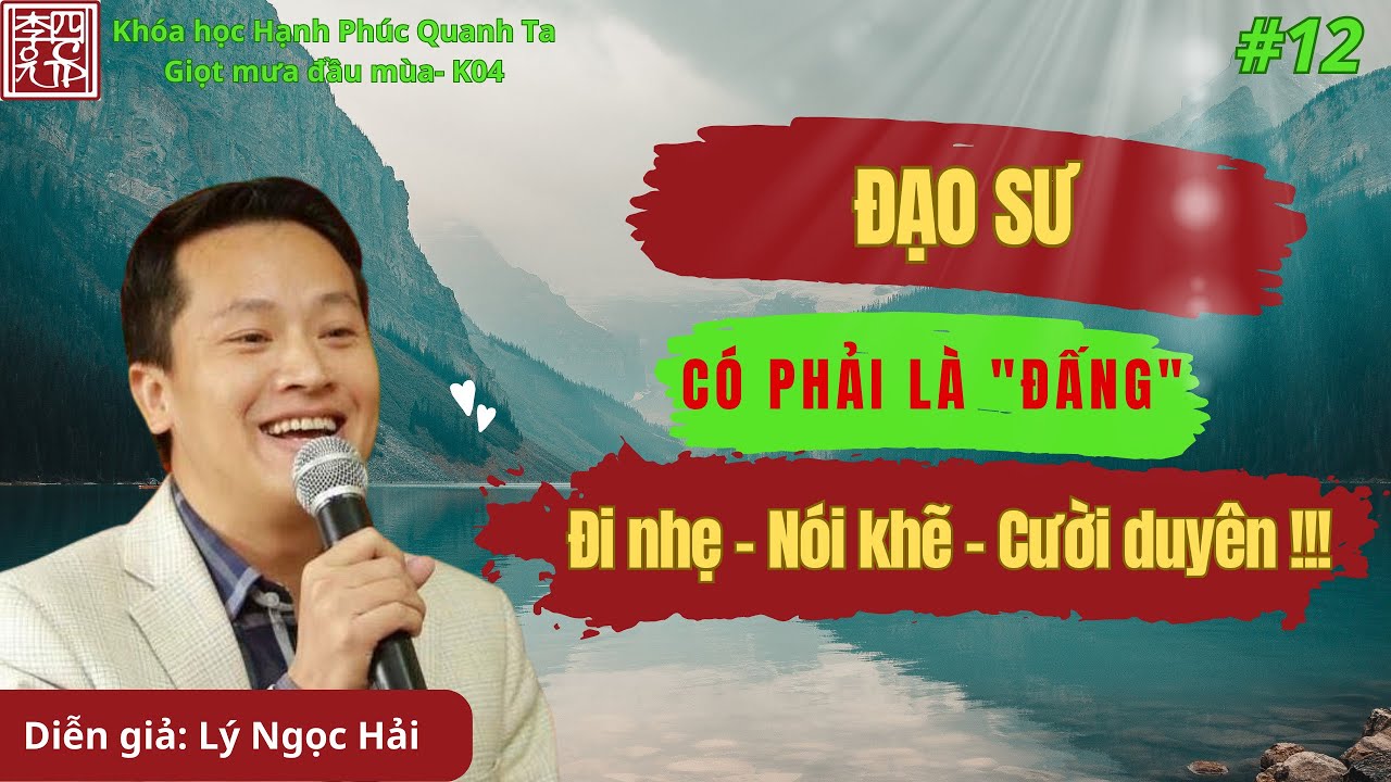 Hạnh Phúc Quanh Ta K04 - Thời Mạt Pháp - Minh Sư - Pháp Môn Và Phép Tu