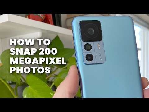 How to Take Full 200 MP Photos with Xiaomi 12T Pro