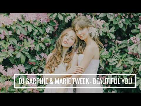 DJ Garphie & Marie Tweek - Beautiful You