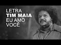Tim Maia   Eu Amo Você   LETRA I LYRIC