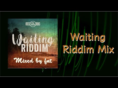 Waiting Riddim Mix (2016)