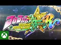 JoJo’s Bizarre Adventure: All-Star Battle R - Street Date Announcement Trailer