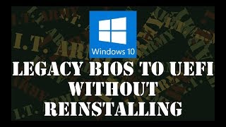 Convert Windows from Legacy BIOS to UEFI and partition MBR to GPT without data loss