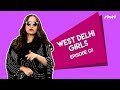 West Delhi Girls - Part 1 | Types Of West Delhi Girls | Things West Delhi Girls Say |  iDiva