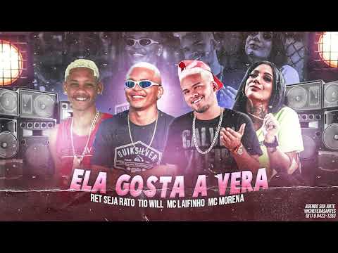 MC LAIFINHO, RET SEJA RATO, TIO WILL, MC MORENA - ELA GOSTA A VERA