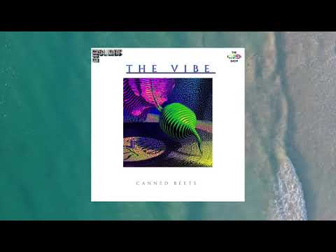 Canned Beets, Big Sugar, The Grei Show - The Vibe [Official Audio]