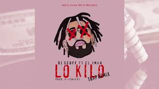 DJ Scuff ft El Yman - Lo Kilo Trap REMIX (Prod. G-Tracks)