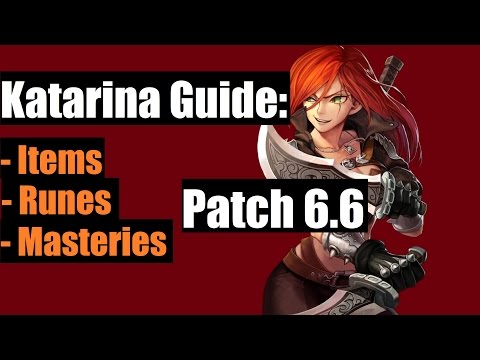 ►Katarina Guide: BEST Runes/Masteries/Items EXPLAINED [Patch 6.6 & onwards]