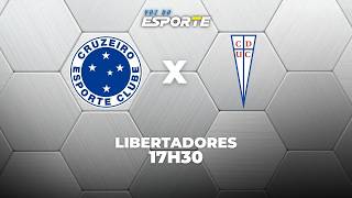 CRUZEIRO X UNIVERSIDAD CATÓLICA - AO VIVO | LIBERTADORES – 15/04/2026